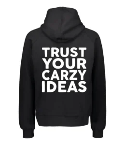 Trust-Your-Crazy-Ideas-Printed-Zipper-Hoodie-for-Mens